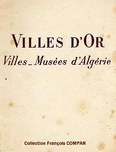 VILLES MUSEES D ALGERIE